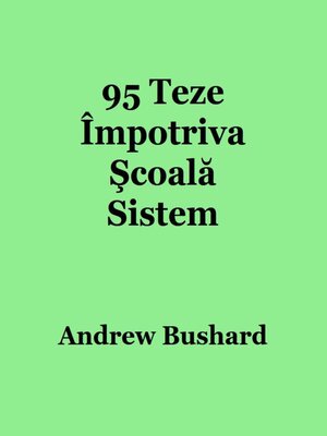 cover image of 95 Teze Împotriva Şcoală Sistem